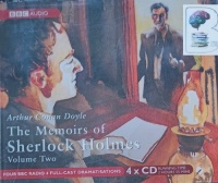 The Memoirs of Sherlock Homes - Volume Two written by Arthur Conan Doyle performed by Clive Merrison and Michael Williams on Audio CD (Abridged)